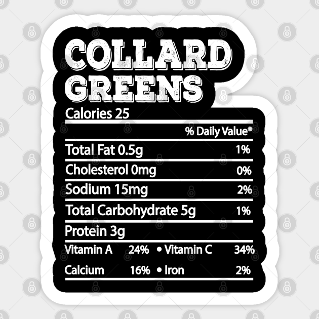 Collard Greens Nutrition Collard Greens Nutrition Sticker TeePublic